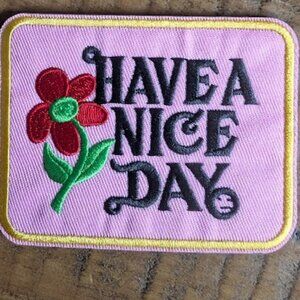 Have a nice day embroidered patch
